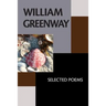 William Greenway: Selected Poems