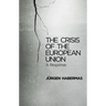 The Crisis of the European Union: A Response