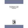 The Closing Scene: A Vision. in Twelve Books. by James Woodmansee.