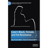 Lizzo's Black, Female, and Fat Resistance