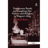Treacherous Bonds and Laughing Fire: Politics and Religion in Wagner's Ring