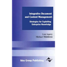 Integrative Document and Content Management: Strategies for Exploiting Enterprise Knowledge