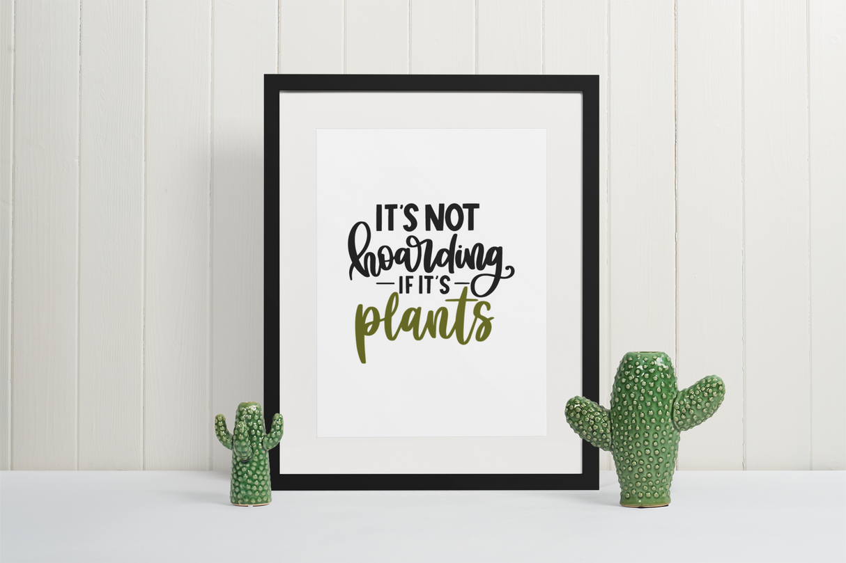 It's Not Hoarding If Its Plants Plant Obsessed Humorous Home Wall Decor Print by WinsterCreations™ Official Store