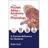 The Pocket Atlas of Anatomy and Physiology