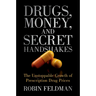 Drugs, Money, and Secret Handshakes