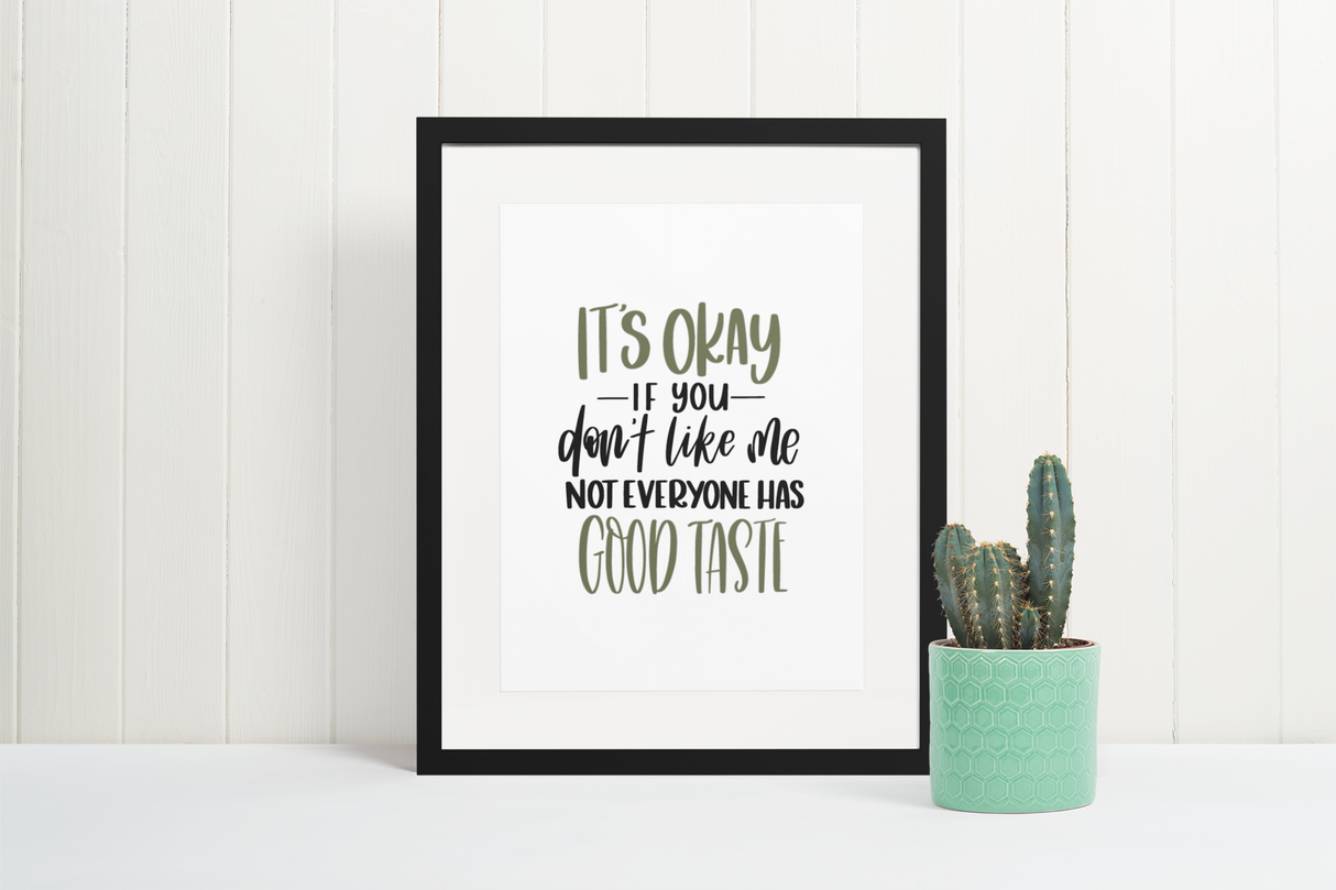 Its Okay If You Dont Like Me Sarcastic Humorous Funny Wall Decor Quote Print by WinsterCreations™ Official Store