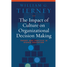 The Impact of Culture on Organizational Decision Making: Theory and Practice in Higher Education