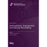 Arteriogenesis, Angiogenesis and Vascular Remodeling