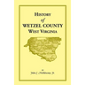 History of Wetzel County, West Virginia