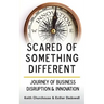 Scared of Something Different