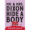 Mr. and Mrs. Dixon Hide a Body