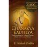 Chanakya Kautilya: Understanding the Colossal Genius First Anniversary Edition