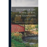 History of the Town of Rye, New Hampshire: From Its Discovery and Settlement to December 31, 1903