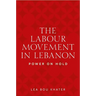 The Labour Movement in Lebanon: Power on Hold