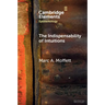 The Indispensability of Intuitions