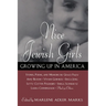 Nice Jewish Girls: Growing Up in America