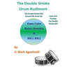 The Double Stroke Drum Rudiment: The Double Stroke Roll Around the Drum Set