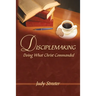 Disciplemaking: Doing What Christ Commanded