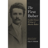 The First Buber: Youthful Zionist Writings of Martin Buber