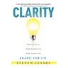 Clarity: Howto Get It, How to Keep It & How to Use It to Balance Your Life