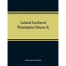 Colonial families of Philadelphia (Volume II)