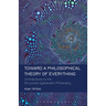Toward a Philosophical Theory of Everything: Contributions to the Structural-Systematic Philosophy