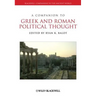 A Companion to Greek and Roman Political Thought