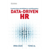 Data-Driven HR: Creating Value with HR Metrics and HR Analytics