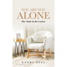 You Are Not Alone: The Chair in the Corner