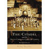 The Citadel and the South Carolina Corps of Cadets