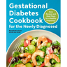Gestational Diabetes Cookbook for the Newly Diagnosed: Easy Recipes and Meal Plans for a Healthy Pregnancy