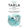 Read and Play Indian Tabla Drums MODULE 2: Combined Sounds and Advanced Techniques