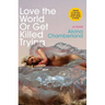 Love the World or Get Killed Trying