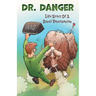 Dr. Danger: Life Story Of A Rural Veterinarian