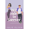 Our Ride To Forever