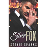 Silver Fox: A One Night Stand, Boss to Lover Valentine's Novella