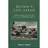 Russia's Life-Saver: Lend-Lease Aid to the U.S.S.R. in World War II