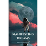 Manifesting Dreams