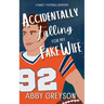 Accidentally Falling For My Fake Wife: A Sweet, Marriage Of Convenience, Football RomCom