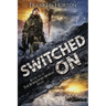Switched On: Book Six in The Borrowed World Series
