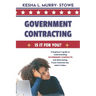 Government Contracting: Is It For You?: A beginner's guide to understanding GOVERNMENT CONTRACTS and deciding if your business has what it takes.