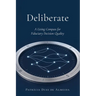 Deliberate: A Living Compass for Fiduciary Decision Quality