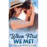 When First We Met