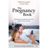 The Pregnancy Book: Spiritual and Emotional Survival for New Parents