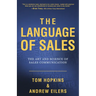 The Language of Sales: The Art and Science of Sales Communication
