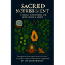 Sacred Nourishment: 11 Indian Superfoods for Body, Mind & Spirit