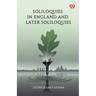 Soliloquies In England And Later Soliloquies