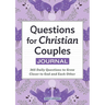 Questions for Christian Couples Journal: 365 Daily Questions to Grow Closer to God and Each Other