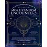 The Game Master's Book of More Random Encounters: A Collection of Reality-Shifting Taverns, Temples, Tombs, Labs, Lairs, Extraplanar and Even Extrapla
