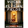 Voices of the Elysian Fields: A Jonathan Gray, M.D. Mystery